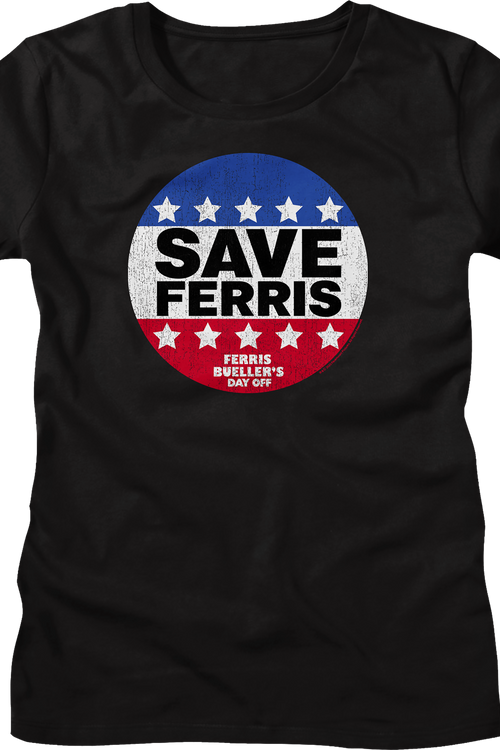 Womens Save Ferris Campaign Button Ferris Bueller's Day Off Shirtmain product image