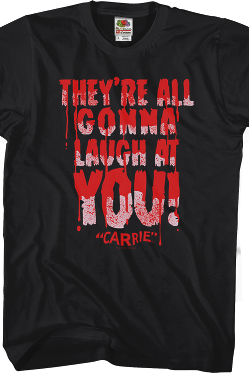 Laugh At You Carrie T-Shirtmain product image