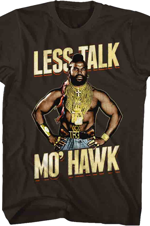 Less Talk Mo' Hawk Mr. T Shirtmain product image