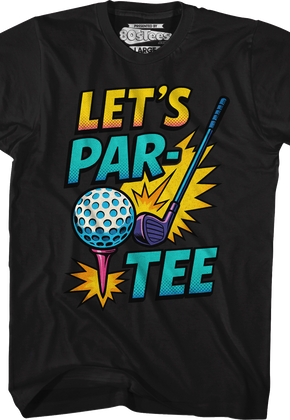 Let's Par-Tee T-Shirt
