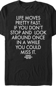 Life Moves Pretty Fast Quote Ferris Bueller's Day Off T-Shirt