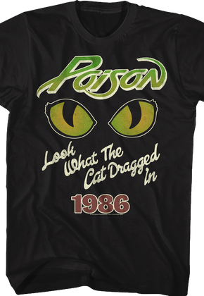 Look What The Cat Dragged In 1986 Poison T-Shirt