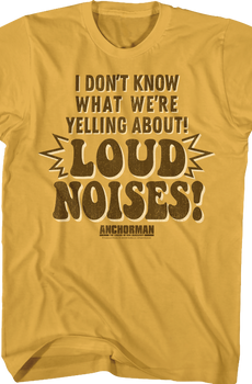 Loud Noises Anchorman T-Shirt
