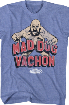 Mad Dog Vachon T-Shirt