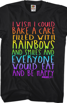 Mean Girls Cake Filled With Rainbows T-Shirt