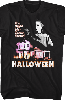 Michael Myers Came Home Halloween T-Shirt