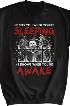 Michael Myers Sees You When You're Sleeping Halloween Sweatshirt