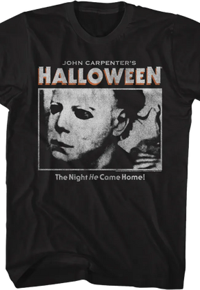 Michael Myers The Night He Came Home Halloween T-Shirt