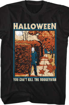 Michael Myers You Can't Kill The Boogeyman Halloween T-Shirt