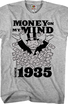 Money On My Mind Since 1935 Monopoly T-Shirt