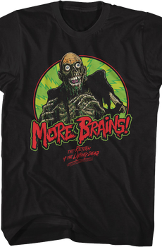 More Brains Return Of The Living Dead T-Shirt