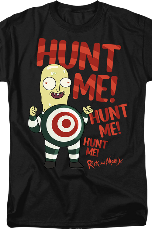 Mr. Always Wants To Be Hunted Rick And Morty T-Shirtmain product image