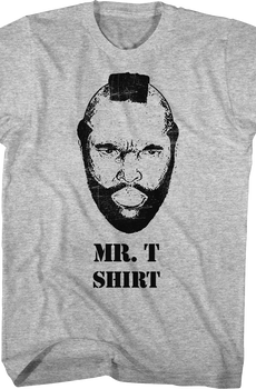 Mr. T Shirt