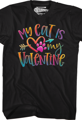 My Cat Is My Valentine T-Shirt