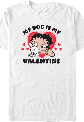 My Dog Is My Valentine Betty Boop T-Shirt