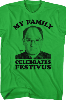 My Family Celebrates Festivus Seinfeld T-Shirt