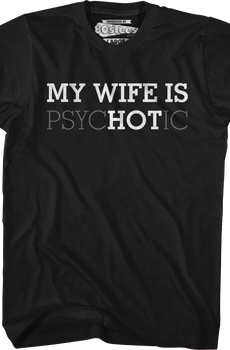 My Wife Is Hot T-Shirt