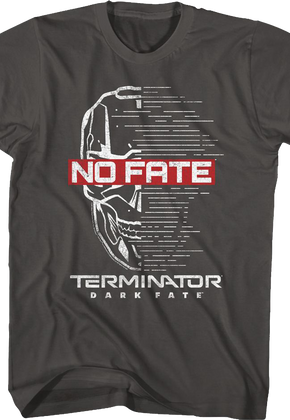 No Fate Terminator Dark Fate T-Shirt