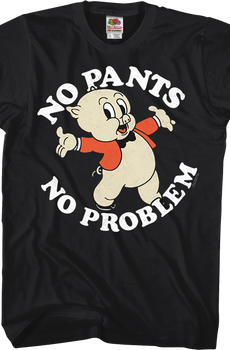 No Pants No Problem Porky Pig Looney Tunes T-Shirt