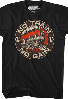 No Train No Gain Lionel Trains T-Shirt