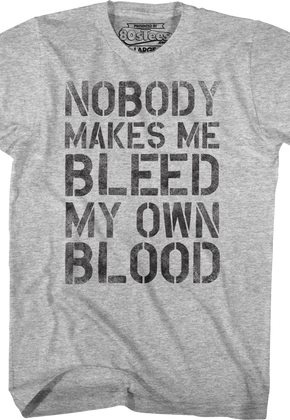Nobody Makes Me Bleed My Own Blood Dodgeball T-Shirt