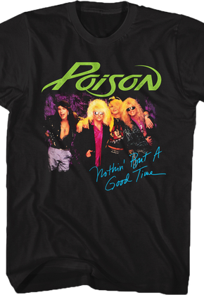 Nothin' But A Good Time Photo Poison T-Shirt