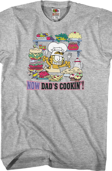 Now Dad's Cookin' Garfield T-Shirt