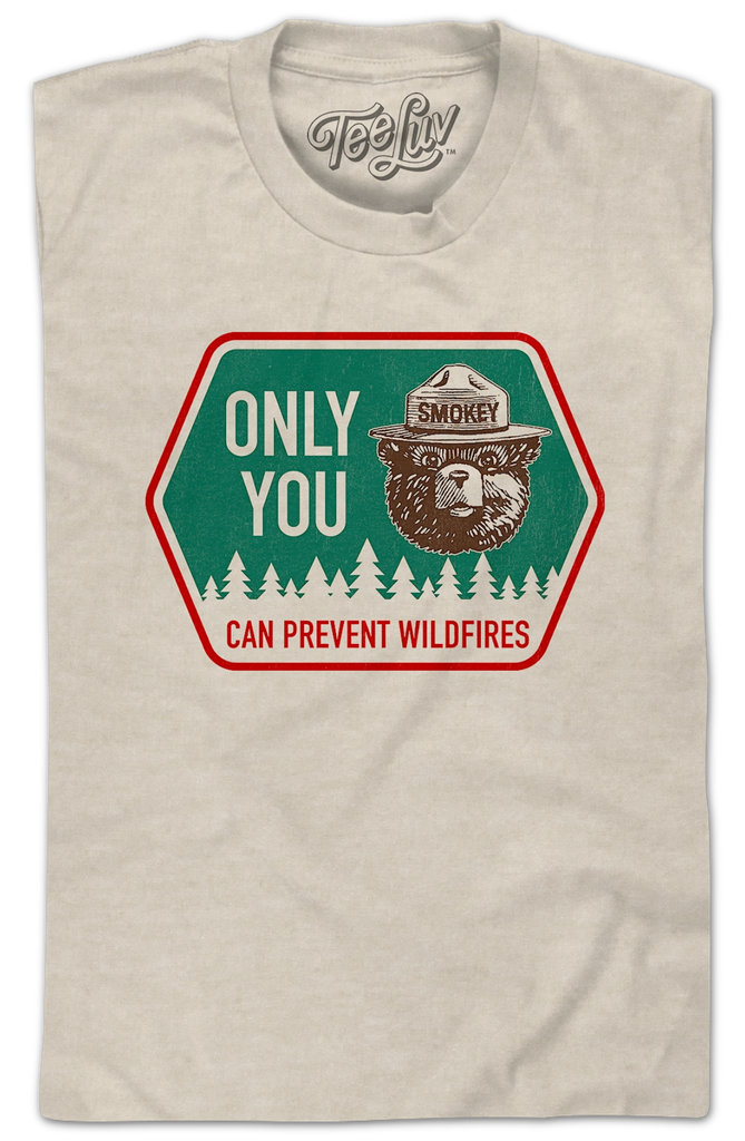 Smokey Bear Only You Can Prevent Wildfires T-Shirt Smokey Bear Only You Can Prevent Wildfires T-Shirt