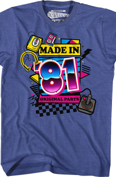 Original Parts Made In '81 T-Shirt