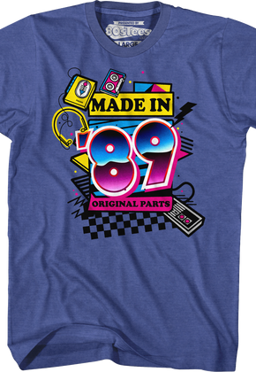 Original Parts Made In '89 T-Shirt