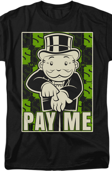 Pay Me Monopoly T-Shirt