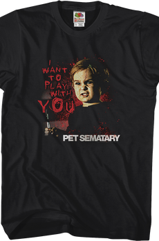 Pet Sematary Play With You T-Shirt