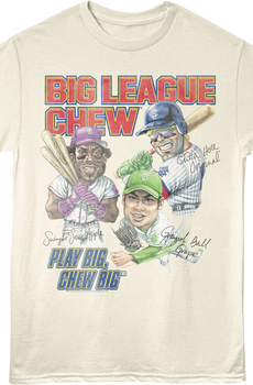 Play Big Chew Big Autographs Big League Chew T-Shirt