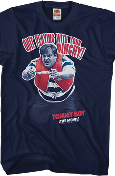 Playing With Your Dinghy Tommy Boy T-Shirt