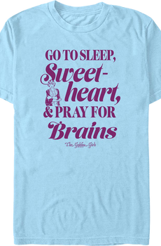 Pray For Brains Golden Girls T-Shirt