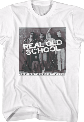Real Old School Breakfast Club Shirt