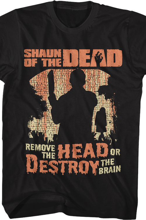 Remove The Head Or Destroy The Brain Shaun Of The Dead T-Shirtmain product image