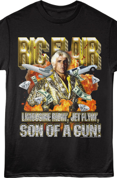 Limousine Ridin' Jet Flyin' Son Of A Gun Ric Flair T-Shirt