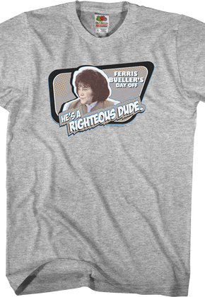 Righteous Dude Ferris Bueller's Day Off T-Shirt