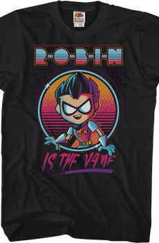 Robin Is The Name Teen Titans Go T-Shirt