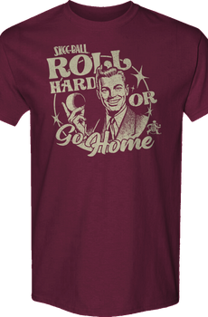 Roll Hard Or Go Home Skee-Ball T-Shirt