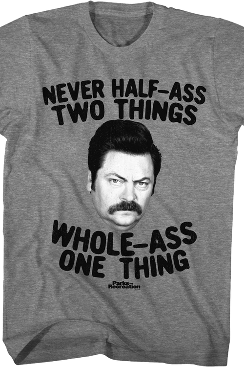 Ron Swanson Whole-Ass One Thing Parks and Recreation T-Shirtmain product image