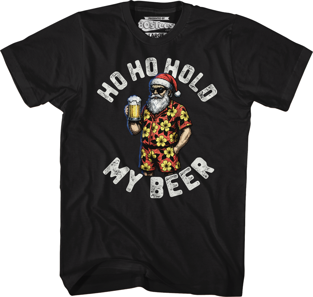 Santa Claus Ho Ho Hold My Beer T-Shirt