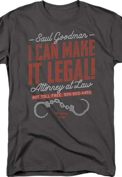 Saul Goodman I Can Make It Legal Breaking Bad T-Shirt