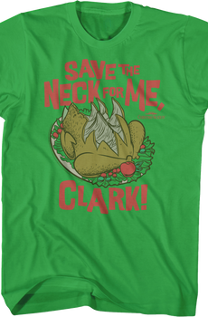 Save The Neck For Me Clark Christmas Vacation T-Shirt