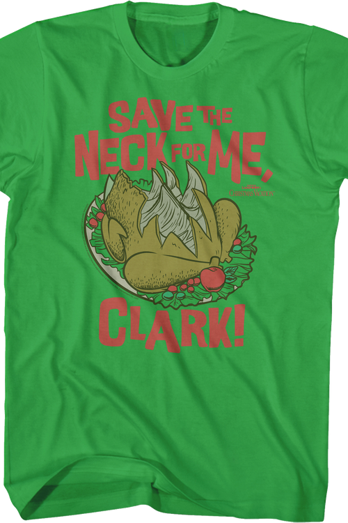 Save The Neck For Me Clark Christmas Vacation T-Shirtmain product image