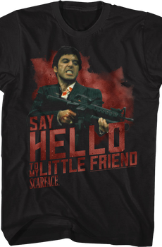 Say Hello To My Little Friend Scarface T-Shirt