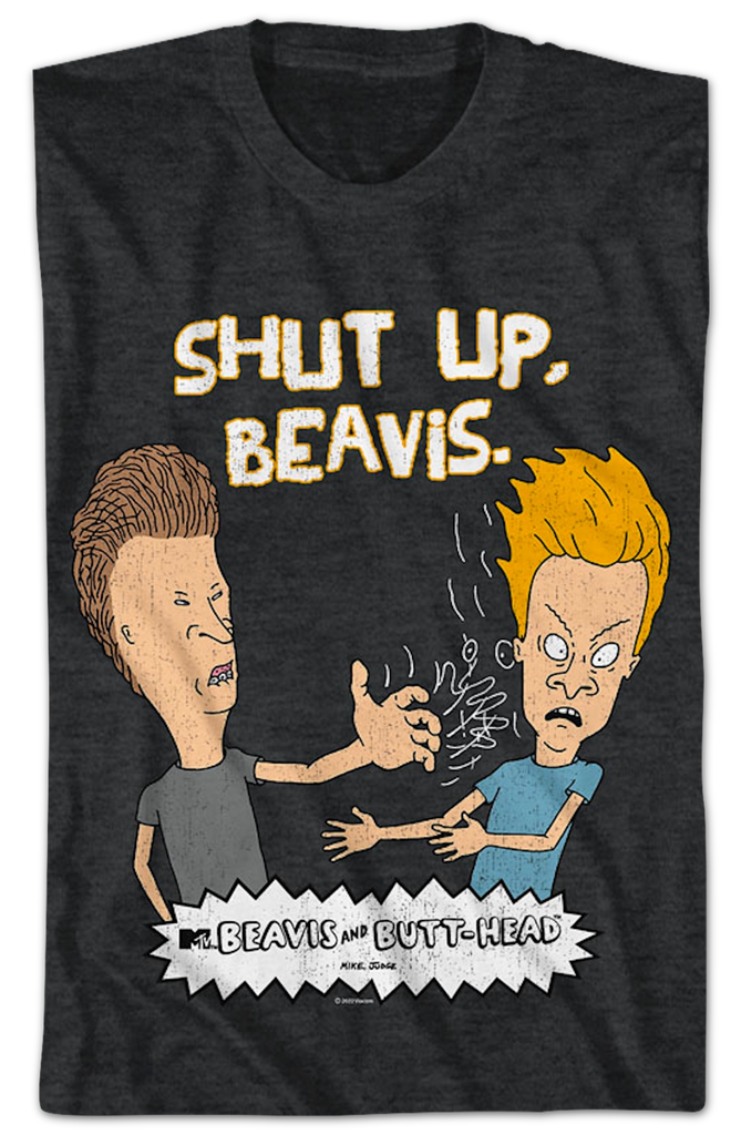 Shut Up Beavis And Butt-Head T-Shirt