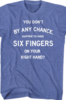 Six Fingers Princess Bride T-Shirt
