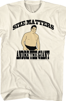 Size Matters Andre The Giant T-Shirt
